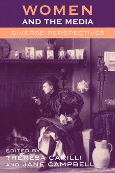 Women and the Media : Diverse Perspectives