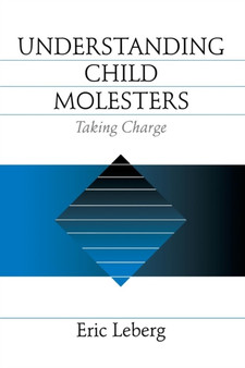 Understanding Child Molesters : Taking Charge