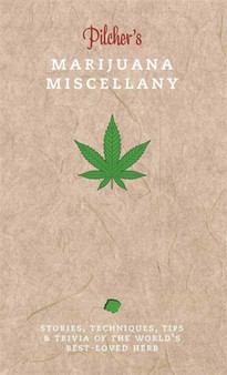 Pilcher's Marijuana Miscellany by Tim Pilcher - Hardback