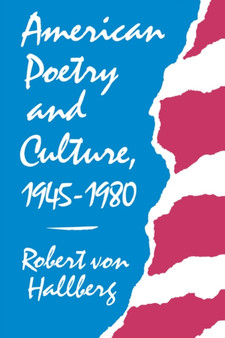 American Poetry and Culture, 1945???1980
