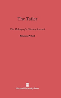 The Tatler : The Making of a Literary Journal