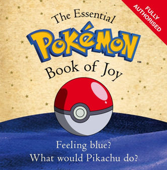 The Essential Pokemon Book of Joy : Official by The Pokemon Company International Inc - Paperback