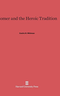 Homer and the Heroic Tradition