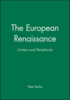 The European Renaissance : Centers and Peripheries