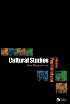 Cultural Studies : From Theory to Action