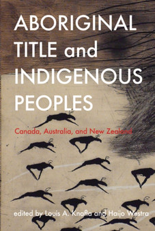 Aboriginal Title and Indigenous Peoples : Canada, Australia, and New Zealand