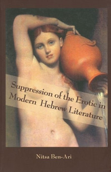 Suppression of the Erotic in Modern Hebrew Literature
