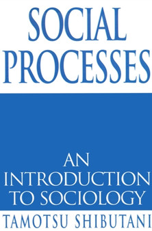 Social Processes : An Introduction to Sociology