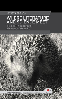 Where Literature and Science Meet : The Earthy Writing of Jean-Loup Trassard : 5