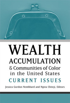 Wealth Accumulation and Communities of Color in the United States : Current Issues