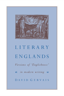 Literary Englands : Versions of 'Englishness' in Modern Writing