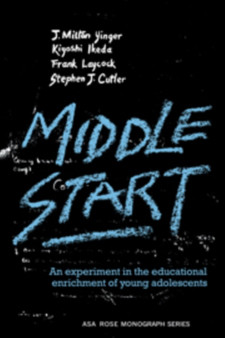 Middle Start : An Experiment in the Educational Enrichment of Young Adolescents
