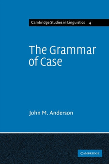 The Grammar of Case : Towards a Localistic Theory