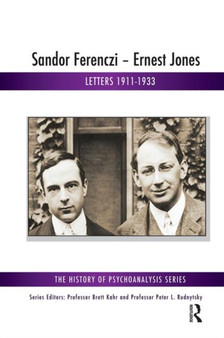 Sandor Ferenczi - Ernest Jones : Letters 1911-1933