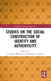Studies on the Social Construction of Identity and Authenticity