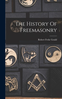 The History Of Freemasonry