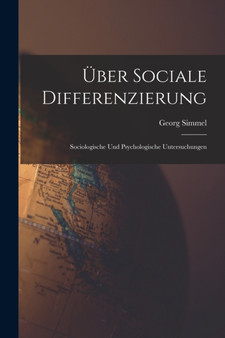 Uber Sociale Differenzierung : Sociologische Und Psychologische Untersuchungen