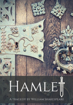 Hamlet : A tragedy by William Shakespeare