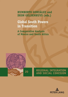 Global South Powers in Transition : A Comparative Analysis of Mexico and South Africa : 20