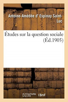 Etudes Sur La Question Sociale