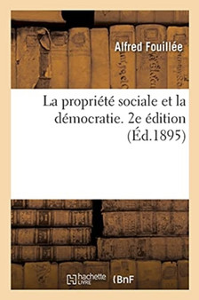 La Propriete Sociale Et La Democratie. 2e Edition