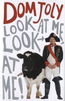 Look at ME, Look at ME! by Dom Joly - Hardback