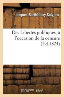 Des Libertes Publiques, A l'Occasion de la Censure