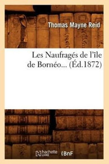 Les Naufrages de l'Ile de Borneo (Ed.1872)