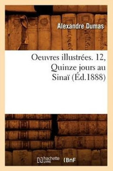 Oeuvres illustrees. 12, Quinze jours au Sinai (Ed.1888)