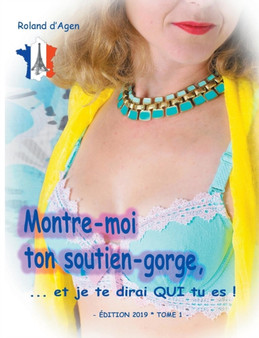 Montre-moi ton soutien-gorge, ...et je te dirai QUI tu es !