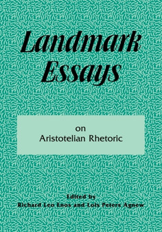 Landmark Essays on Aristotelian Rhetoric : Volume 14