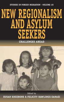 New Regionalism and Asylum Seekers : Challenges Ahead