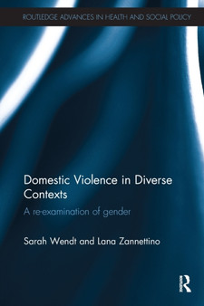 Domestic Violence in Diverse Contexts : A Re-examination of Gender