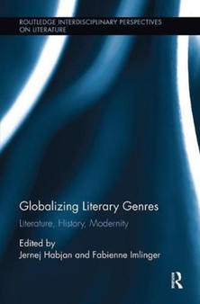 Globalizing Literary Genres : Literature, History, Modernity