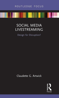 Social Media Livestreaming : Design for Disruption?