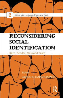 Reconsidering Social Identification : Race, Gender, Class and Caste