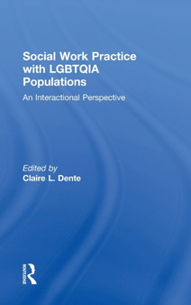 Social Work Practice with LGBTQIA Populations : An Interactional Perspective