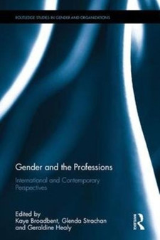 Gender and the Professions : International and Contemporary Perspectives