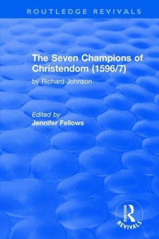 The Seven Champions of Christendom (1596/7): The Seven Champions of Christendom : The Seven Champions of Christendom