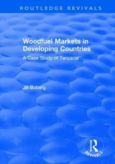 Woodfuel Markets in Developing Countries : A Case Study of Tanzania