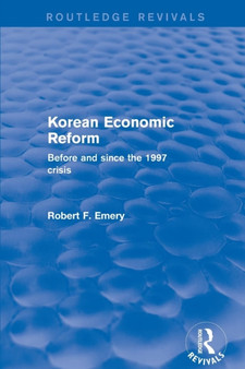 Korean Economic Reform : Before and Since the 1997 Crisis