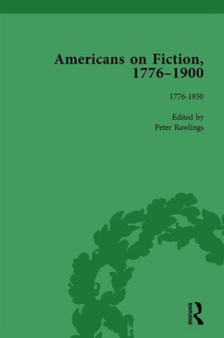 Americans on Fiction, 1776-1900 Volume 1