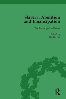 Slavery, Abolition and Emancipation Vol 3