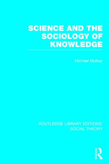 Science and the Sociology of Knowledge