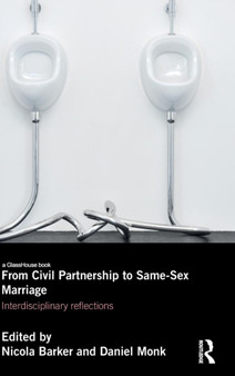 From Civil Partnerships to Same-Sex Marriage : Interdisciplinary Reflections