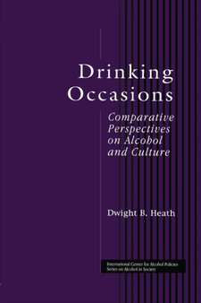 Drinking Occasions : Comparative Perspectives on Alcohol and Culture
