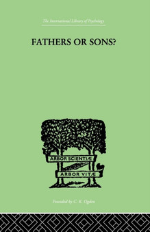 Fathers Or Sons? : A STUDY IN SOCIAL PSYCHOLOGY
