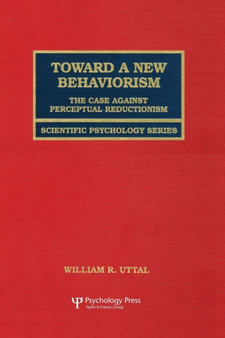 Toward A New Behaviorism : The Case Against Perceptual Reductionism