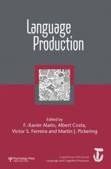 Language Production: First International Workshop on Language Production : A Special Issue of Language and Cognitive Processes