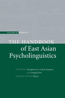The Handbook of East Asian Psycholinguistics : Volume 3